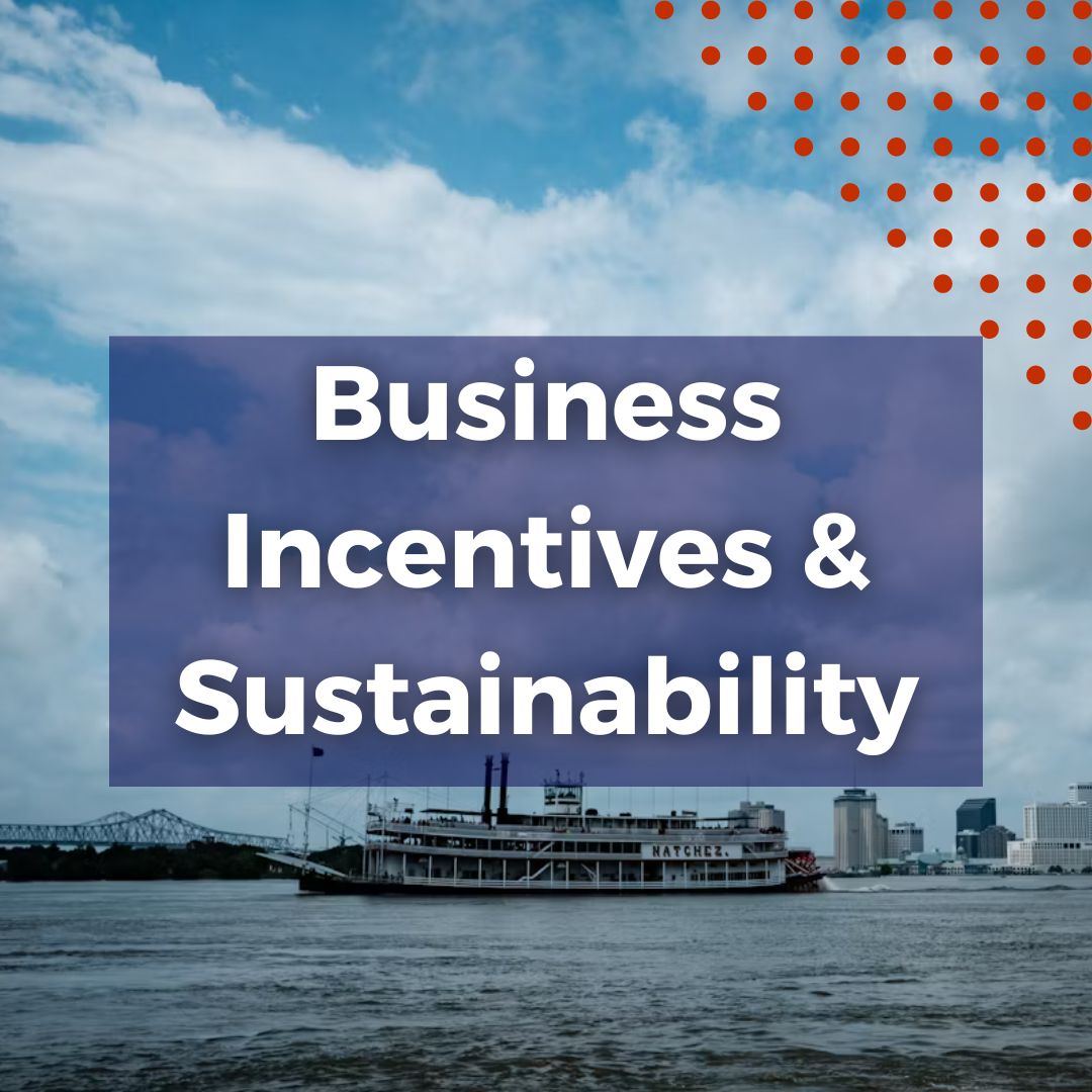 Business Incentives & Sustainability